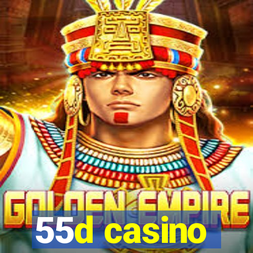 55d casino